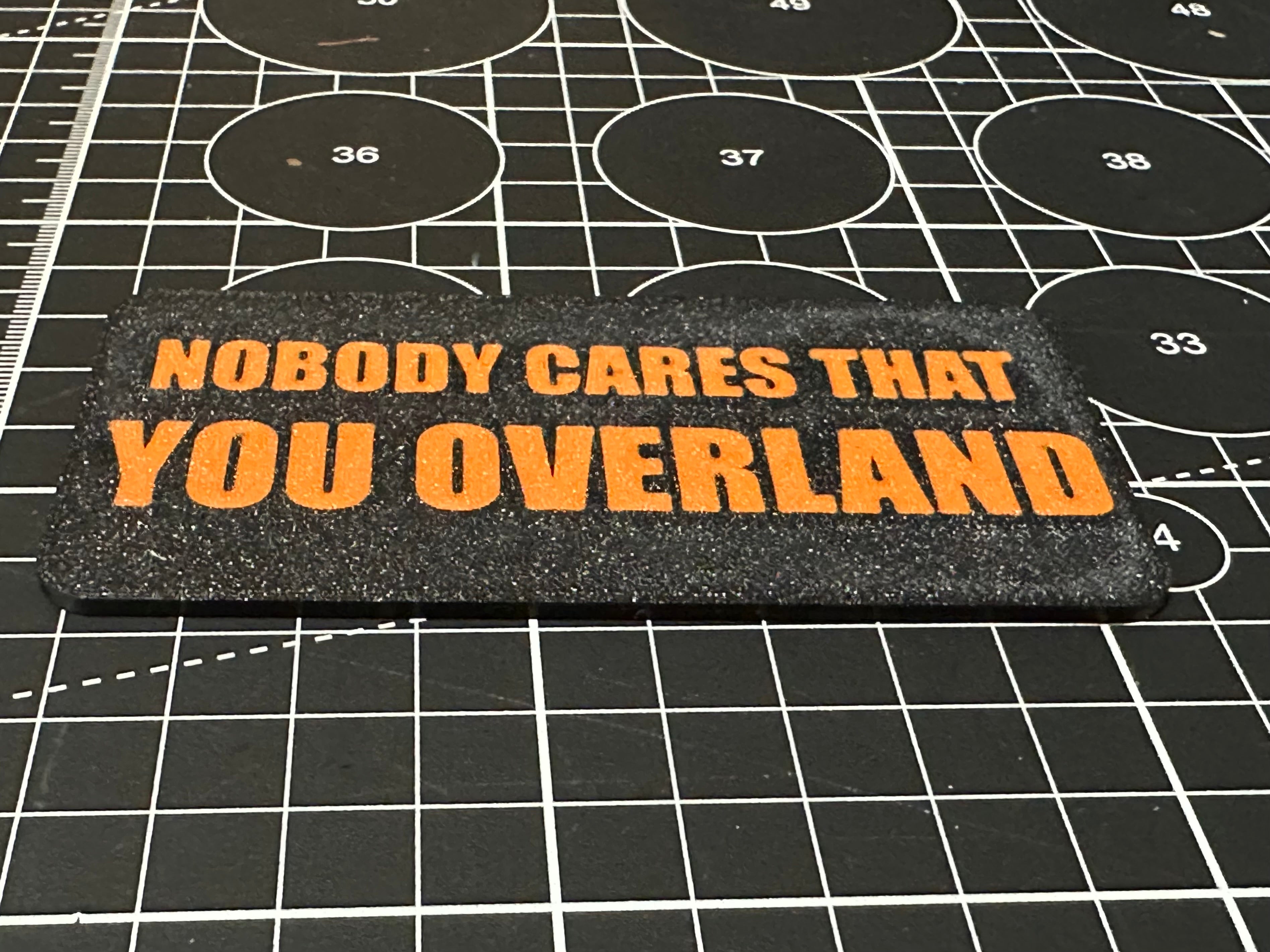 Nobody cares that you overland